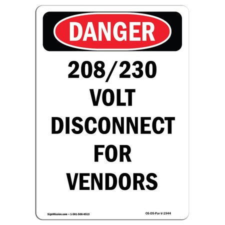 Signmission OSHA Danger Sign, 14" Height, Aluminum, 208 230 Volt Disconnect For Vendors, Portrait OS-DS-A-1014-V-1944